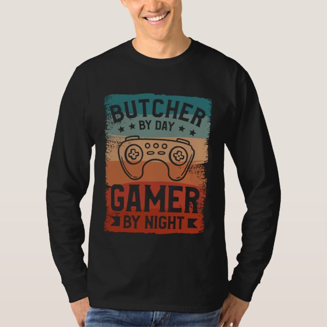 Camiseta Butcher By Day Gamer By Night Butchery Butchers Me (Anverso)
