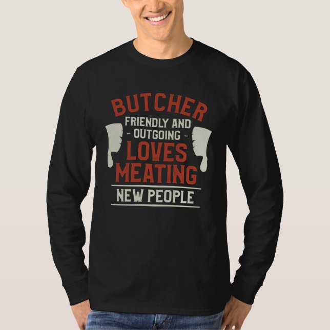 Camiseta Butcher Friendly And Outgoing Loves Meating New Pe (Anverso)