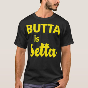 Camiseta Butta es ropa Betta un gran regalo para la dieta d