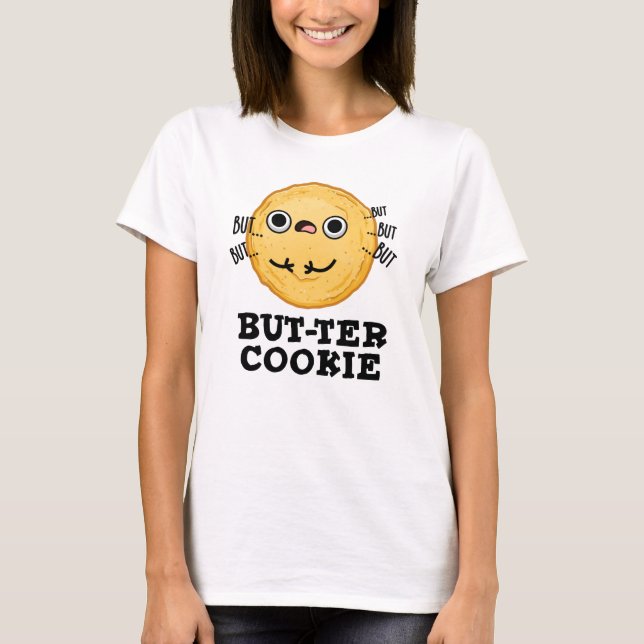 Camiseta Butter Cookie Funny Food Pun (Anverso)