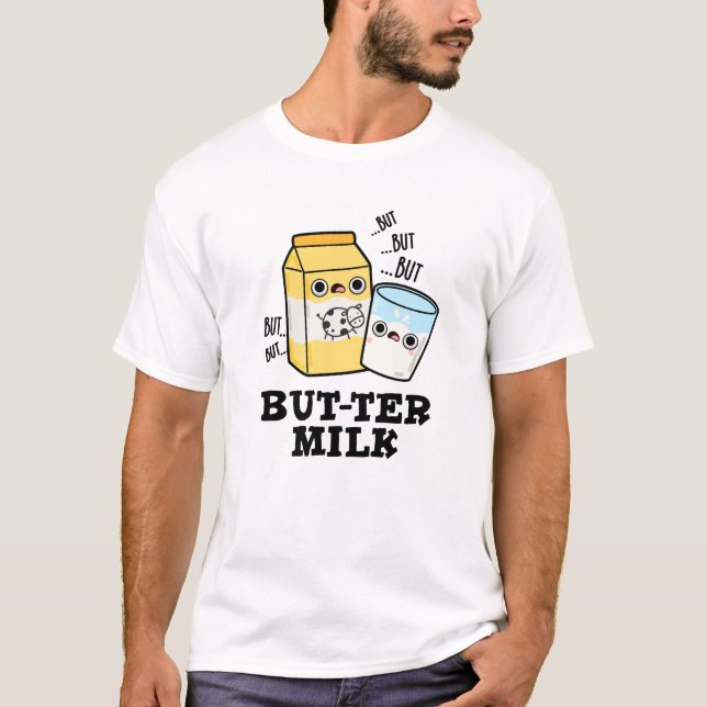 Camiseta Butter Leche Funny Food Dairy Pun (Anverso)