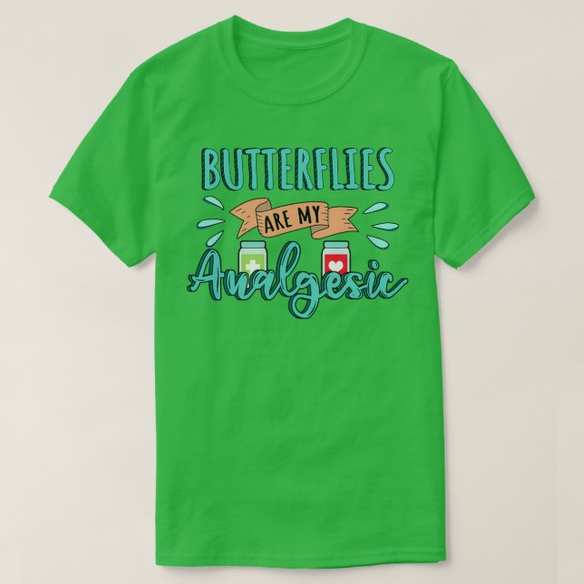 Camiseta Butterflies es mi presupuesto de diseño analgésico (Diseño del anverso)