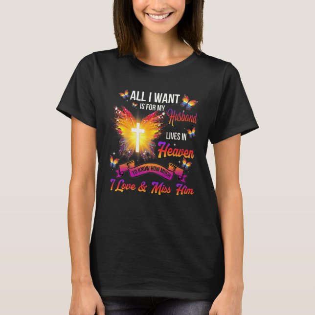 Camiseta Butterfly All I Want For Husband In Heaven Love Mi (Anverso)