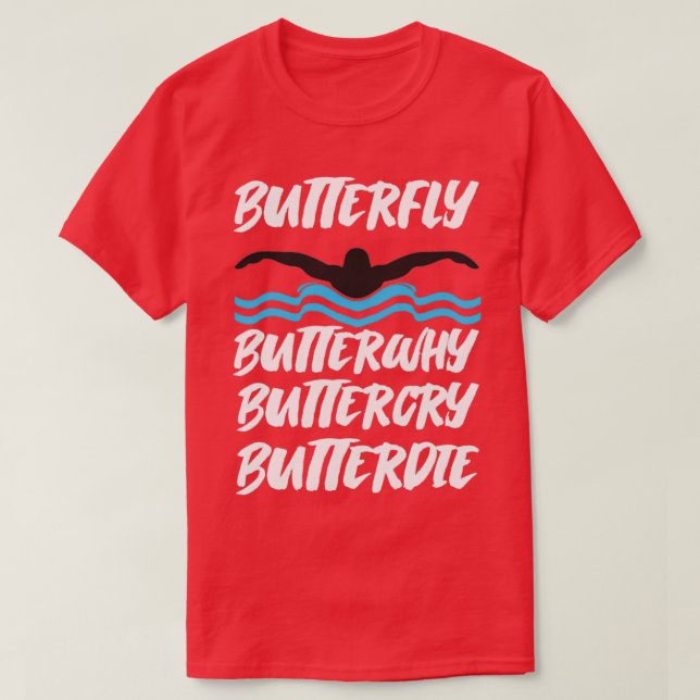 Camiseta Butterfly Butterwhy Buttercry Butterdie (Diseño del anverso)