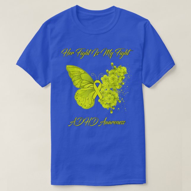 Camiseta Butterfly Her Fight Is My Fight ADHD Awareness  (Diseño del anverso)