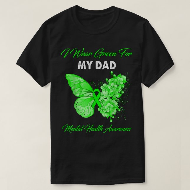Camiseta Butterfly I Wear Green For My Dad Mental Health Aw (Diseño del anverso)