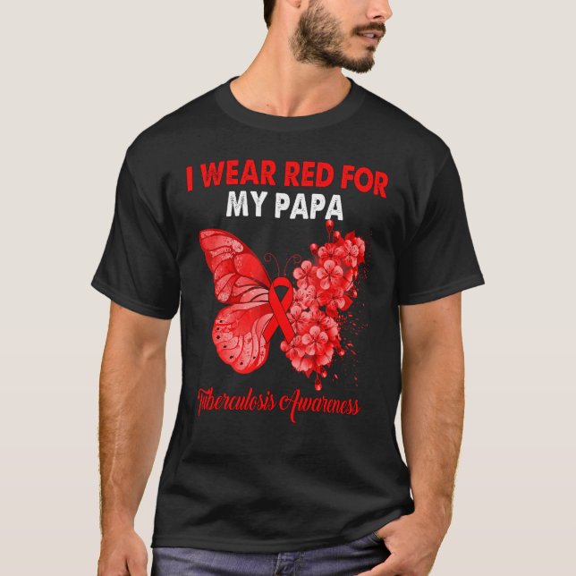 Camiseta Butterfly I Wear Red For My Papa Tuberculosis Awar (Anverso)