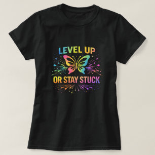 Camiseta Butterfly Level Up Or Stay Stuck 0047719