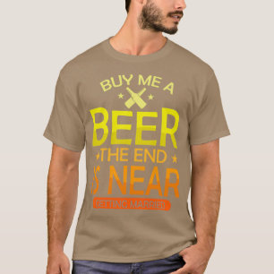 Camiseta Buy Beer End está cerca del boda