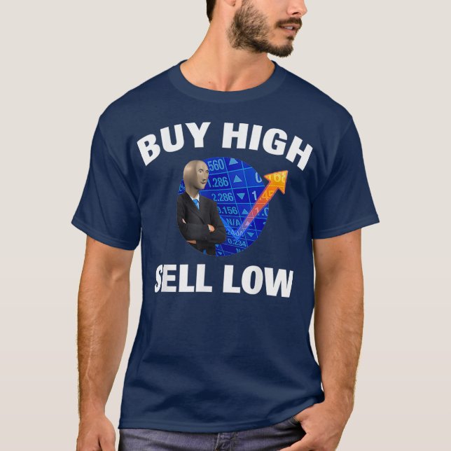 Camiseta BUY HIGH SELL LOW - Stonk Man WSB Meme Stock (Anverso)