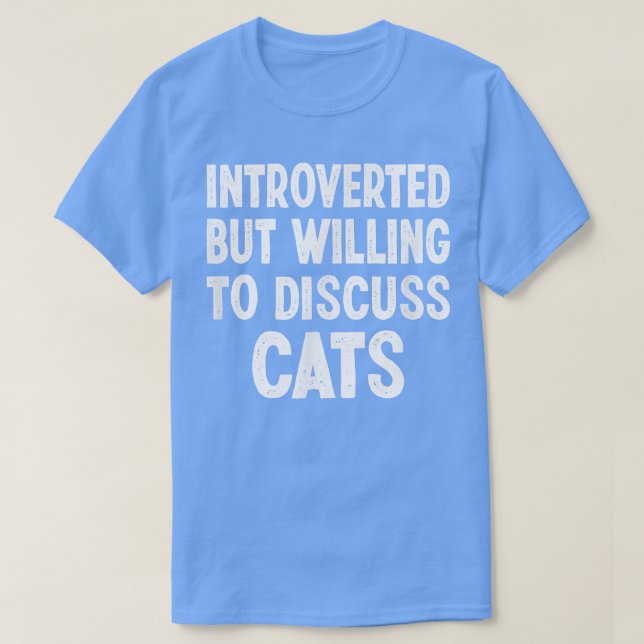 Camiseta Buy Introverted But Willing To Discuss Cats Men an (Diseño del anverso)