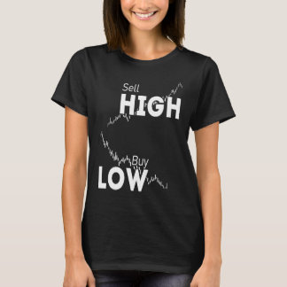 Camiseta Buy low sell high stocks Forex and Crypto Trader I
