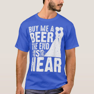 Camiseta Buy Me A Beer Groomsmen Bachelor Party Stag Groom