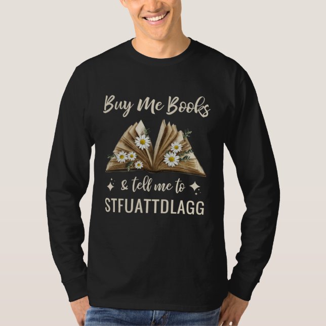 Camiseta Buy Me Books And Tell Me To STFUATTDLAGG Reader Vi (Anverso)