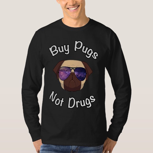 CAMISETA BUY PUGS NOT DRUGS  PUG (Anverso)