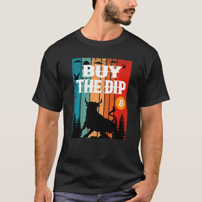 Camiseta Buy The Dip Crypto Bitcoin Trading & Mining Asset  (Anverso)
