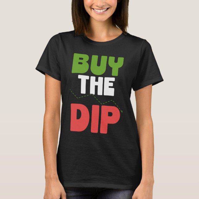 Camiseta Buy The Dip Cryptocurrency Blockchain Trader Best  (Anverso)