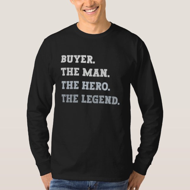 Camiseta Buyer The Man The Hero The Legend  Buyer (Anverso)