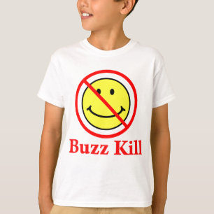 Camiseta Buzz Kill