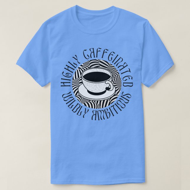 Camiseta Buzz redondo tremendamente Cafeinado (Diseño del anverso)