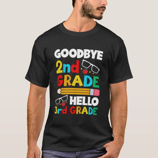 Camiseta Bye 2Nd Grade Hello 3Rd Grade 2023 1St Day Of Scho (Anverso)