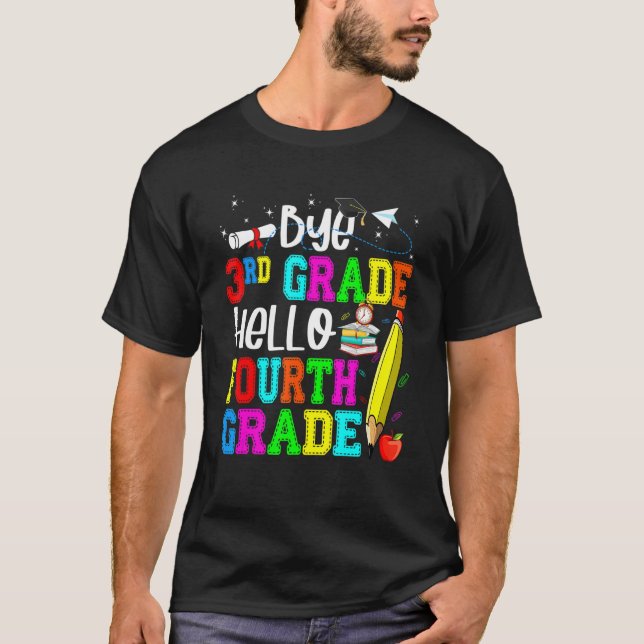 Camiseta   Bye 3rd Grade Hello Fourth Grade Back To School (Anverso)