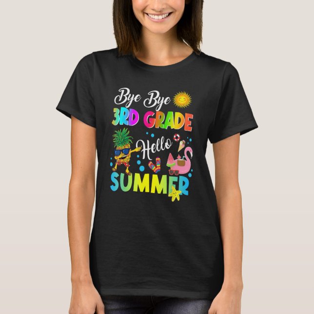 Camiseta Bye Bye 3rd Grade Hello Summer Student Last Day Of (Anverso)