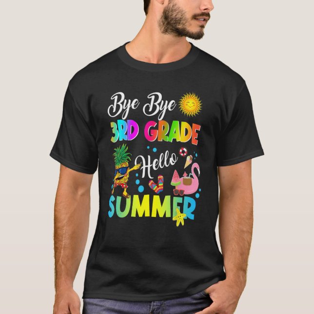 Camiseta Bye Bye 3rd Grade Hello Summer Student Last Day Of (Anverso)
