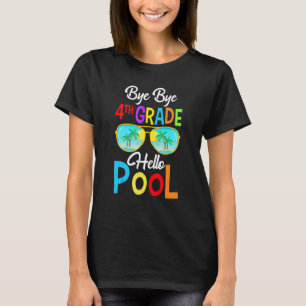 Camiseta Bye Bye 4º Grado Hola Pool El Día De La Escuela Su
