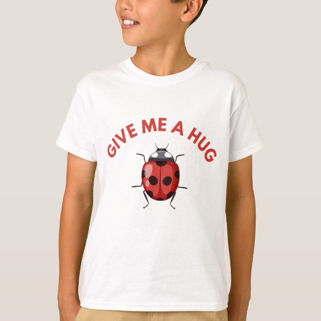 Camiseta Bye-bye, Butterfly! Give me a hug, Ladybug (Anverso)