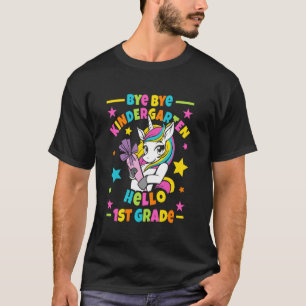 Camiseta Bye Bye Kindergarten Hola 1er grado I Unicorn