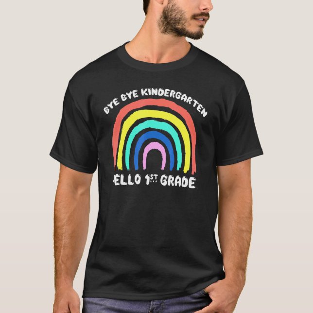 Camiseta Bye Bye Kindergarten Hola profesor de primer grado (Anverso)