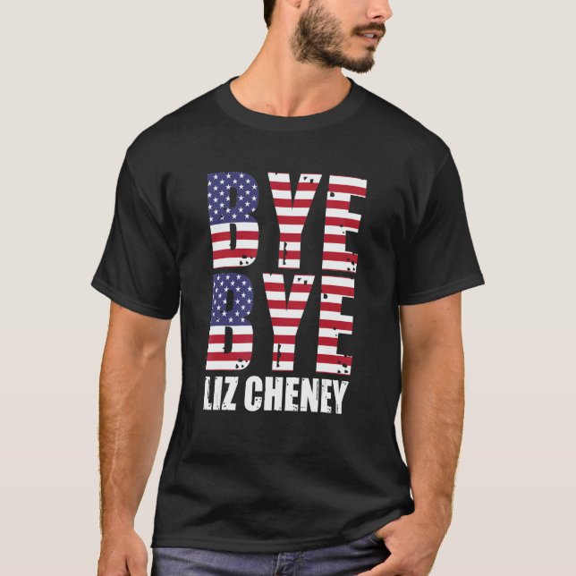 Camiseta Bye Bye Liz Cheney (Anverso)