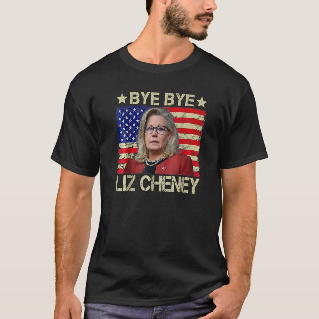 Camiseta Bye Bye Liz Cheney (Anverso)