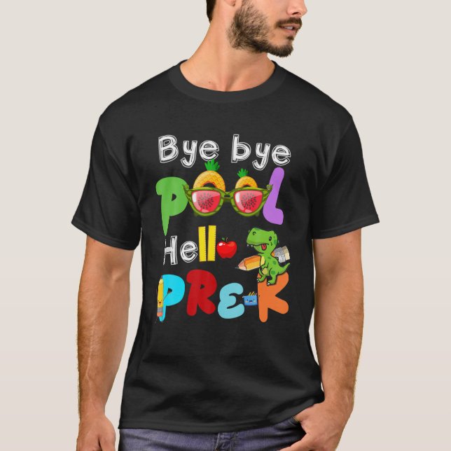 Camiseta Bye Bye Pool Hello Pre-K de vuelta a la escuela Di (Anverso)