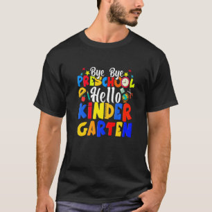 Camiseta Bye Bye Preschool Hola Graduación de jardines de i