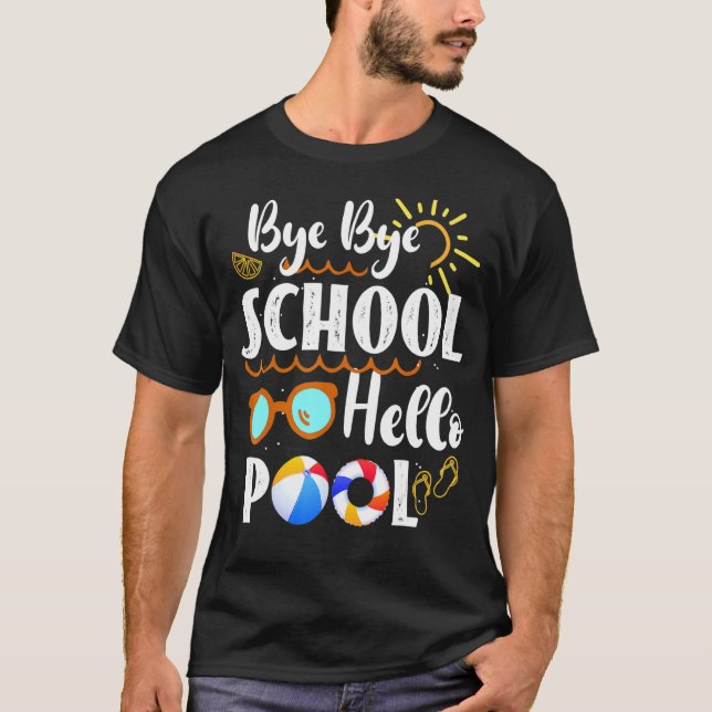 Camiseta Bye Bye School Hello Maestre de Pool Summer Gradua (Anverso)
