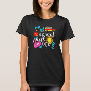 Camiseta Bye Bye School Hello Pool Bus El último día de S