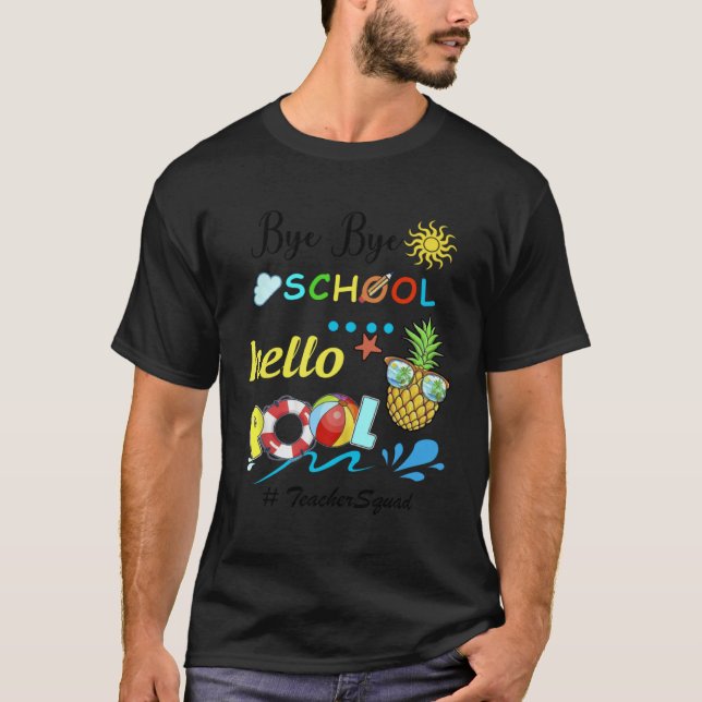 Camiseta Bye bye school hello pool for summer vacation (Anverso)