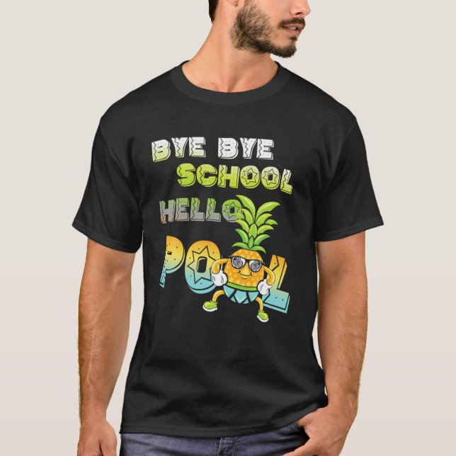 Camiseta Bye Bye School Hello Pool Funny Pineapple Pupil Y (Anverso)