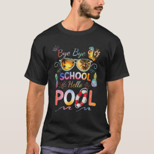 Camiseta Bye Bye School Hello Pool Funny Summer Vacation Po