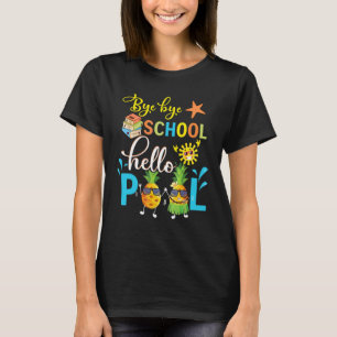 Camiseta Bye Bye School Hello Pool Maestra Vida El Día De