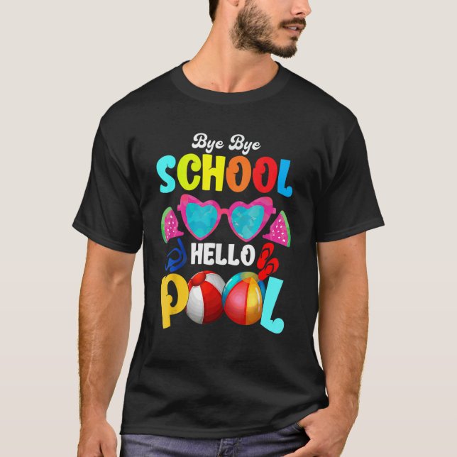 Camiseta Bye Bye School Hello Pool Summer Glasses Student T (Anverso)