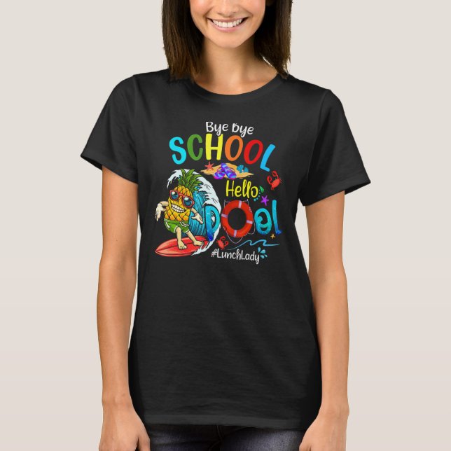 Camiseta Bye Bye School Hello Pool Summer Pineapple Lunchla (Anverso)