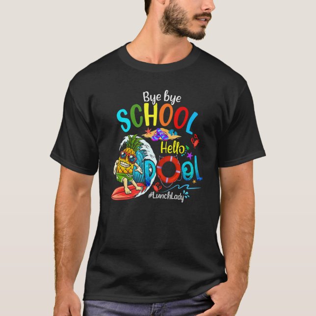 Camiseta Bye Bye School Hello Pool Summer Pineapple Lunchla (Anverso)