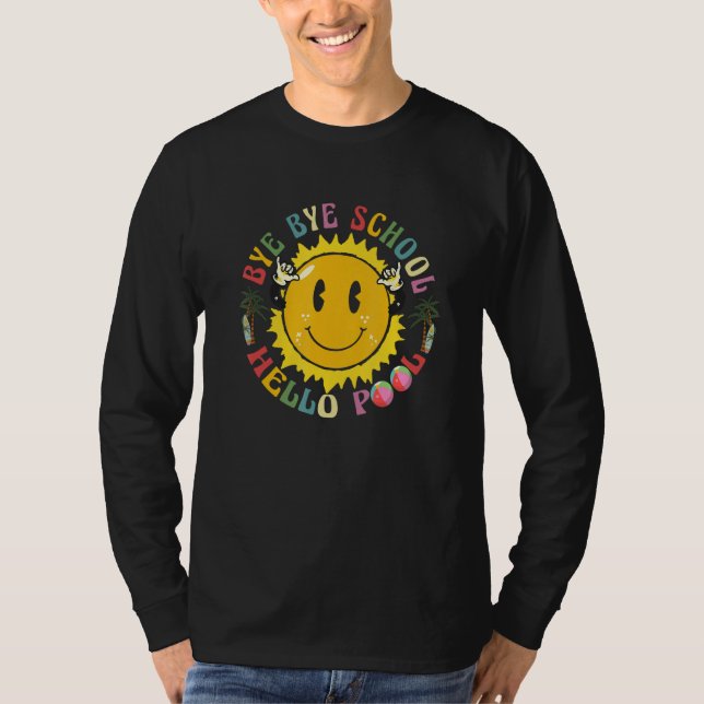 Camiseta Bye Bye School Hello Pool Summer Smile Last Day Of (Anverso)