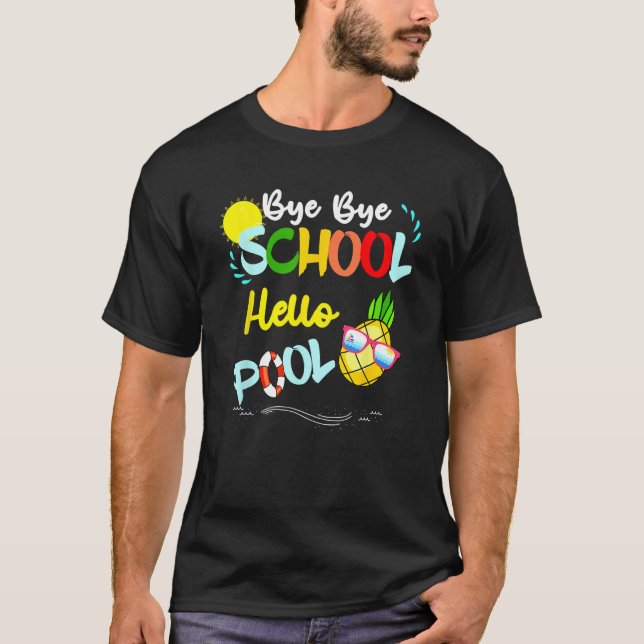 Camiseta Bye Bye School Hello Pool Summer Student  Teacher (Anverso)