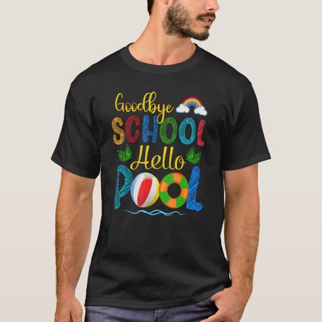 Camiseta Bye Bye School Hello Pool  Summer Student Teacher  (Anverso)