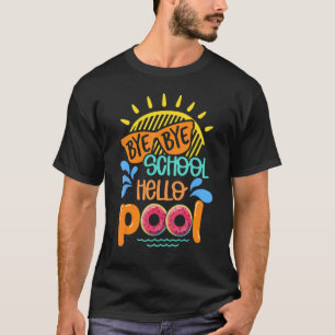 Camiseta Bye Bye School Hello Pool Watermely Summer Vacati