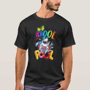 Camiseta Bye Bye School Hello Shark Pool Summer Vibes 4thgr